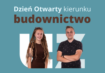 Dzień Otwarty kierunku budownictwo na UZ