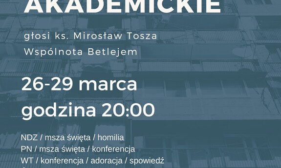 Rekolekcje akademickie – 26 – 29 marca br.