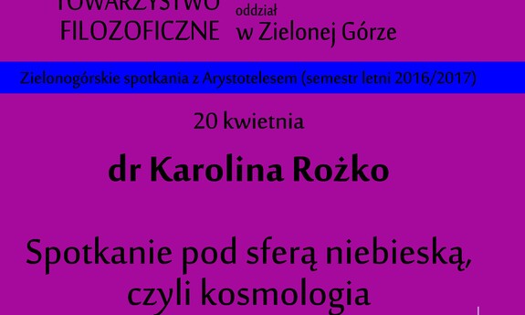 Spotkanie pod sferą niebieską, czyli kosmologia Arystotelesa – wykład na UZ