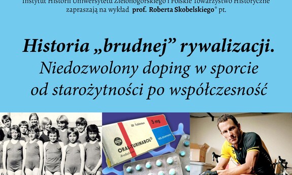 Historia „brudnej" rywalizacji. Niedozwolony doping w sporcie od starożytności po współczesność – wykład na UZ